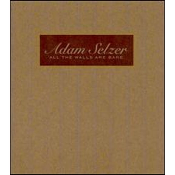 All the Walls Are Bare (CD) by Adam Selzer
