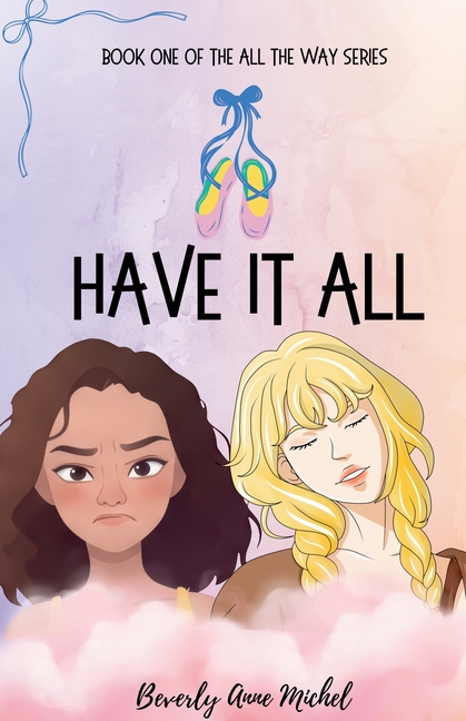 All the Way Have it All, Book 1, (Paperback)