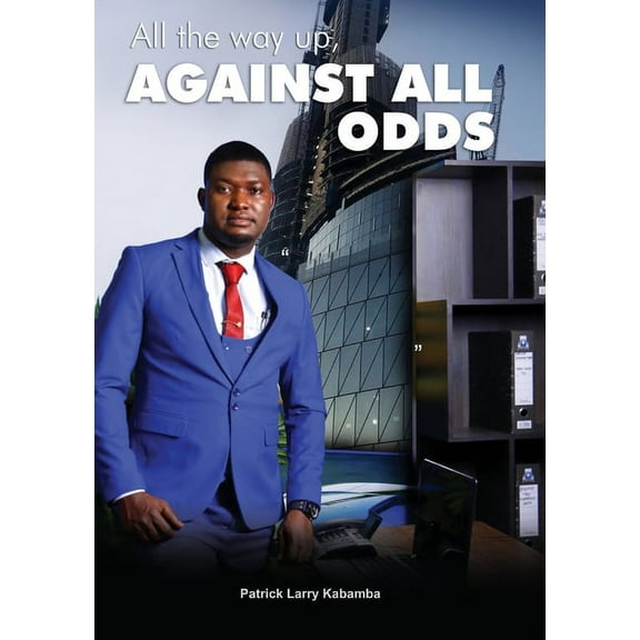 All the Way Up, Against All Odds: Against All Odds, (Paperback)