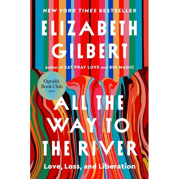 All the Way to the River: Oprah's Book Club: Love, Loss, and Liberation (Hardcover)