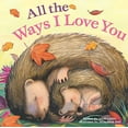 thumbnail image 1 of Pre-Owned All the Ways I Love You (Board book) 1926444418 9781926444413, 1 of 1