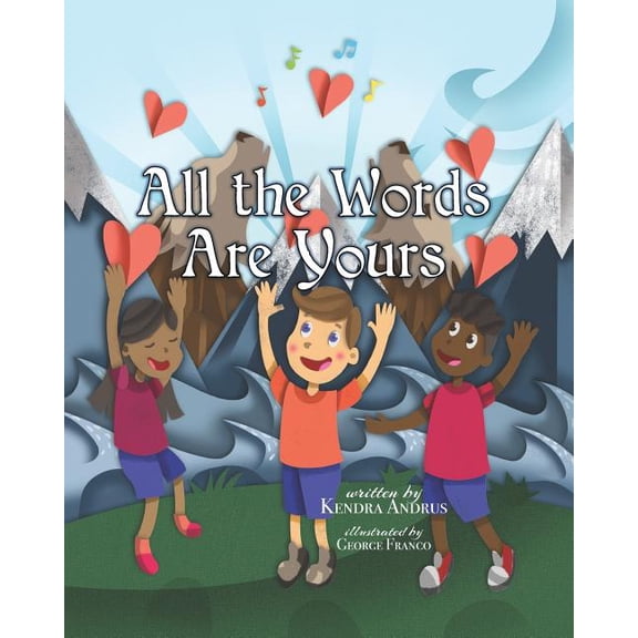 All the Words Are Yours Paperback 099954442X 9780999544426 Kendra Andrus