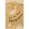 thumbnail image 1 of All the World Drowning, (Paperback), 1 of 1