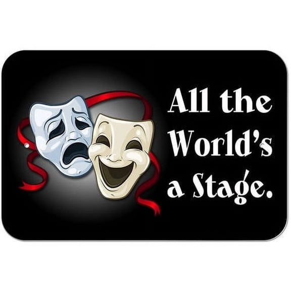 All the World's a Stage Comedy Tragedy Drama Masks - Acting Theatre Theater Sign
