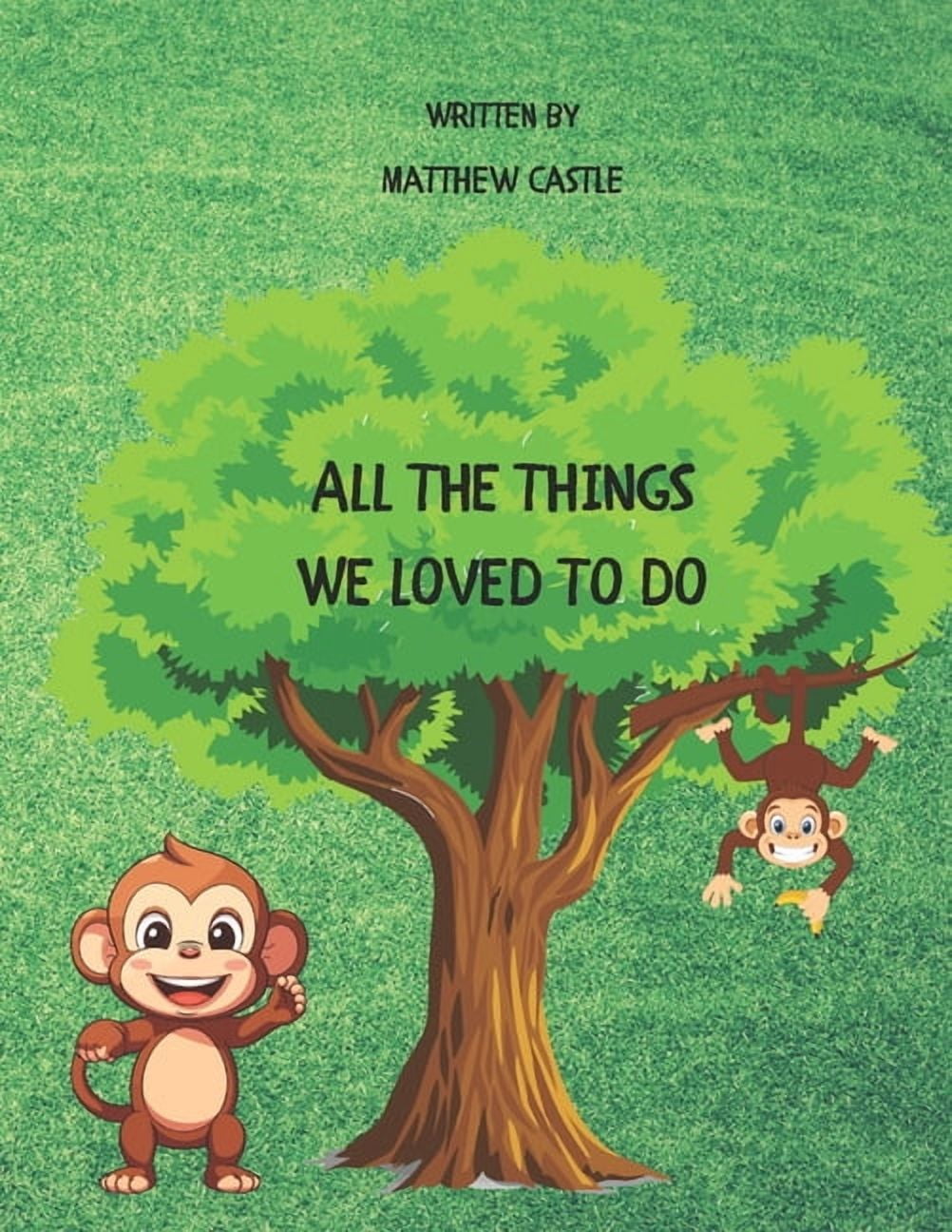 All the things we loved to do, (Paperback)