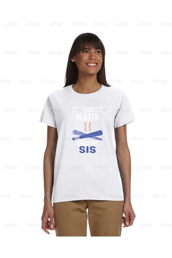 My Favorite Player calls me Sis Graphic Design Image Fun T-Shirt , for Unisex, up to size 5XL
