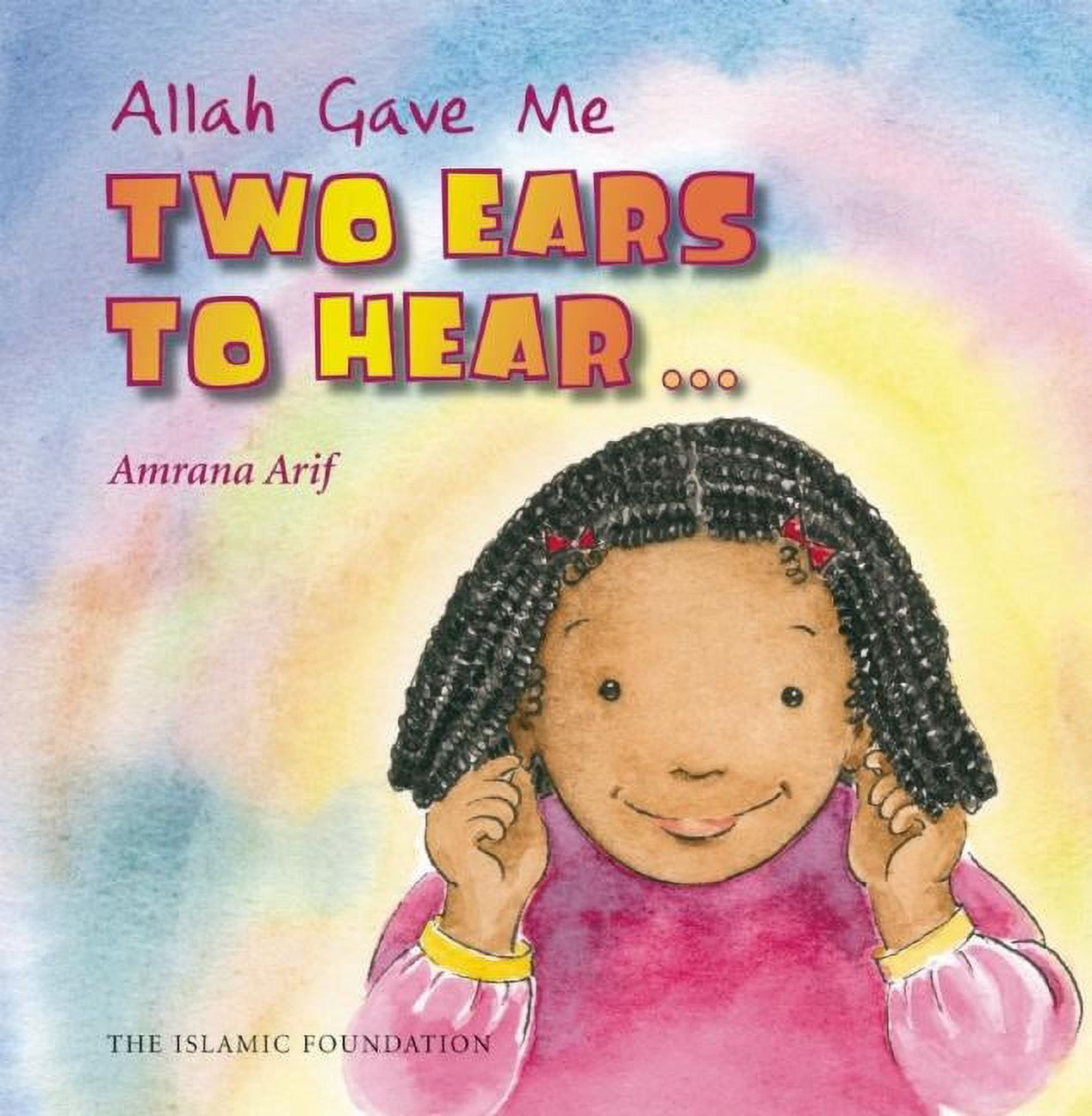 Ear Allah Allah the Maker Allah Gave Me Two Ears to Hear, (Hardcover) - Walmart.com