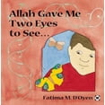 thumbnail image 1 of Pre-Owned Allah Gave Me Two Eyes to See (Hardcover) 0860373665 9780860373667, 1 of 1