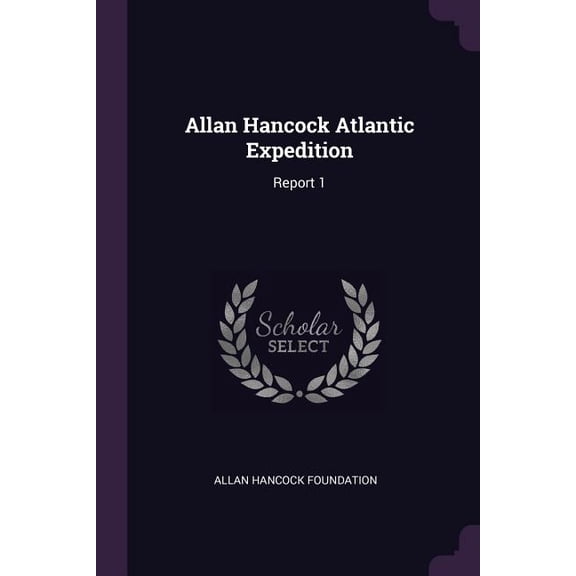 Allan Hancock Atlantic Expedition : Report 1 (Paperback)