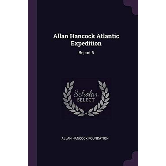 Allan Hancock Atlantic Expedition : Report 5 (Paperback)