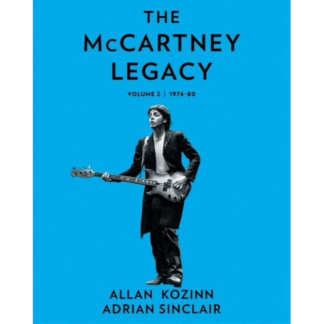 Allan Kozinn: The Mccartney Legacy: Volume 2: 1974 - 80 (Hardcover)