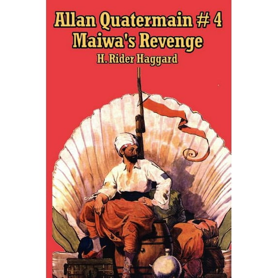 Allan Quartermain 4: Maiwa's Revenge, or the War of the Little Hand (Paperback)