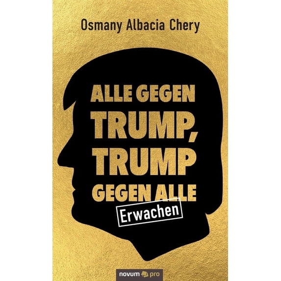 Alle gegen Trump, Trump gegen alle: Erwachen (Paperback)