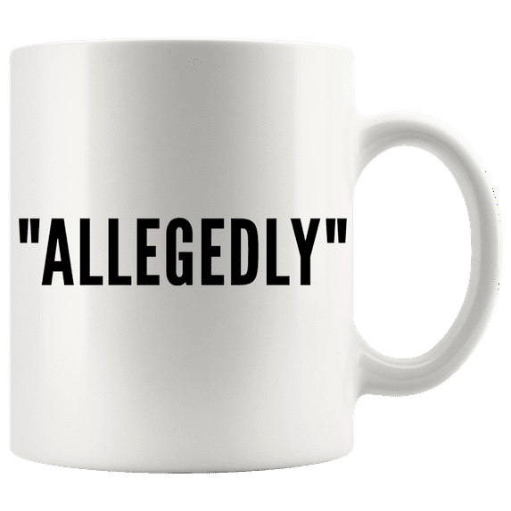 Allegedly Lawyer Gifts Law Student Graduation Gifts Coffee Mug 11oz White