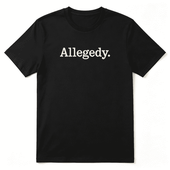 Allegedly Sarcastic Phrase Cool Graphic Tee for Men and Women, Funny Party Cotton Short Sleeves T-Shirt