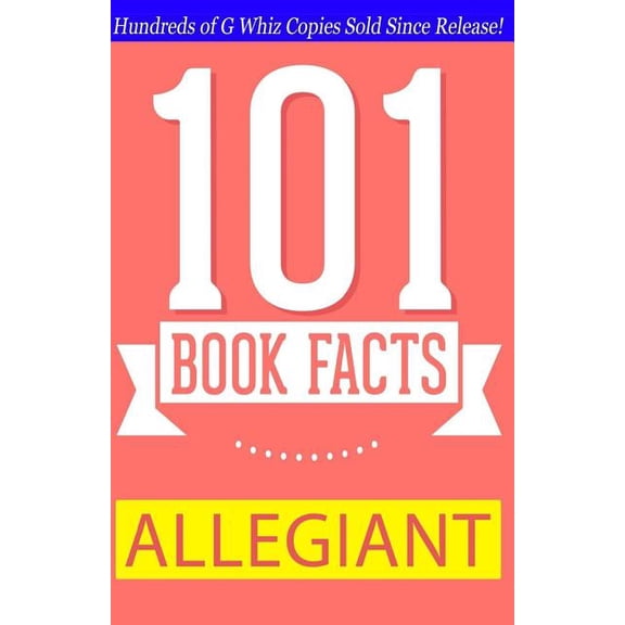 Allegiant - 101 Book Facts: #1 Fun Facts & Trivia Tidbits