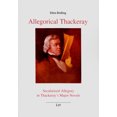 thumbnail image 1 of Anglistik / Amerikanistik: Allegorical Thackeray: Secularised Allegory in Thackeray's Major Novels Volume 37 (Paperback), 1 of 1