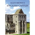 thumbnail image 1 of Pre-Owned Allen Brown's English Castles (Paperback) 1843830698 9781843830696, 1 of 1