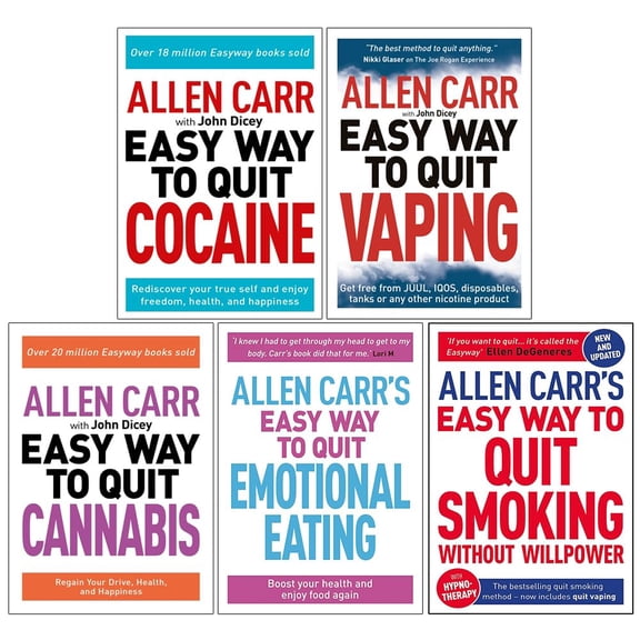 Allen Carr Easyway Collection 5 Books Set By Allen Carr and John Dicey (The Easy Way to Quit Cocaine, Quit Vaping, Quit Cannabis, Quit Emotional Eating and Quit Smoking Without Willpower)