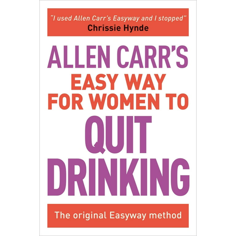 Allen Carr's Easyway: Allen Carr's Easy Way for Women to Quit Drinking: The  Original Easyway Method (Paperback)