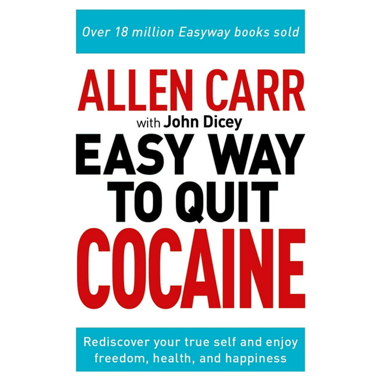Allen Carr's Easyway: Allen Carr: The Easy Way to Quit Cocaine