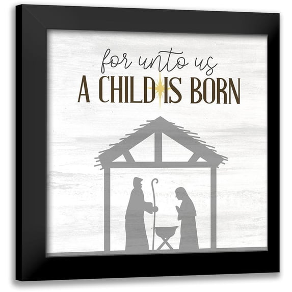 Allen, Kimberly 12x12 Black Modern Framed Museum Art Print Titled - For Unto Us