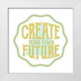 thumbnail image 1 of Allen, Kimberly 12x12 White Modern Wood Framed Museum Art Print Titled - Create Future 1, 1 of 4