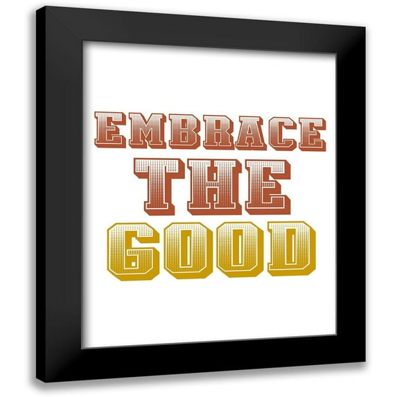 Allen, Kimberly 12x14 Black Modern Framed Museum Art Print Titled - Embrace the Good