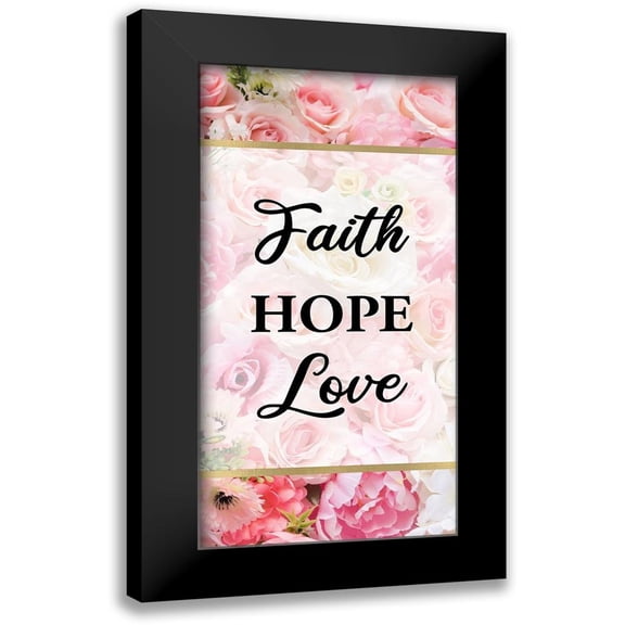 Allen, Kimberly 14x24 Black Modern Framed Museum Art Print Titled - Faith Hope and Love 1