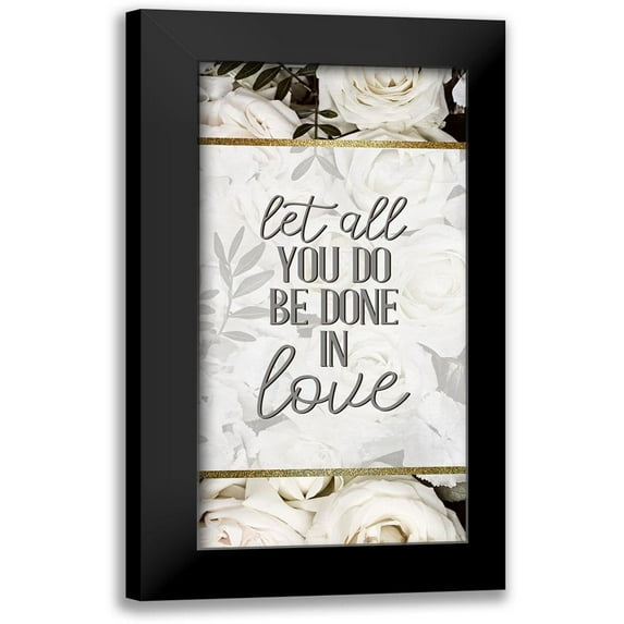 Allen, Kimberly 14x24 Black Modern Framed Museum Art Print Titled - Let All You Do Be 1