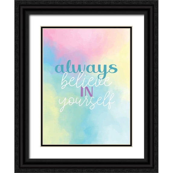 Allen, Kimberly 19x24 Black Ornate Wood Framed with Double Matting Museum Art Print Titled - Always Believe in Yourself