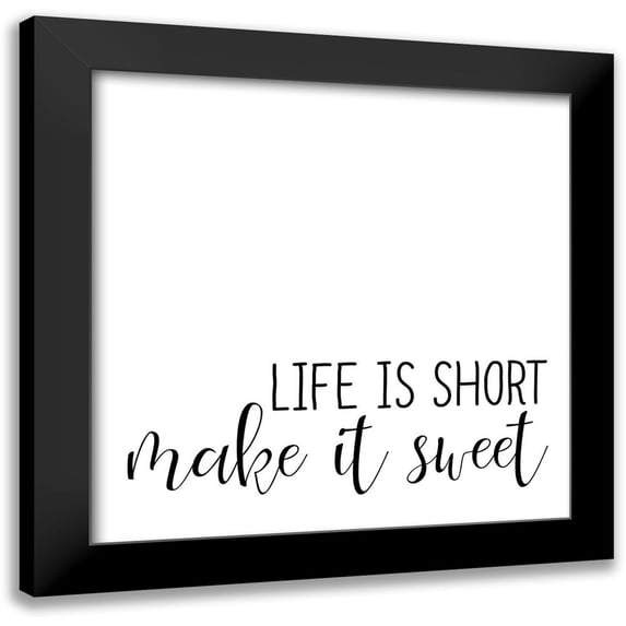 Allen, Kimberly 20x20 Black Modern Framed Museum Art Print Titled - Life Is Short