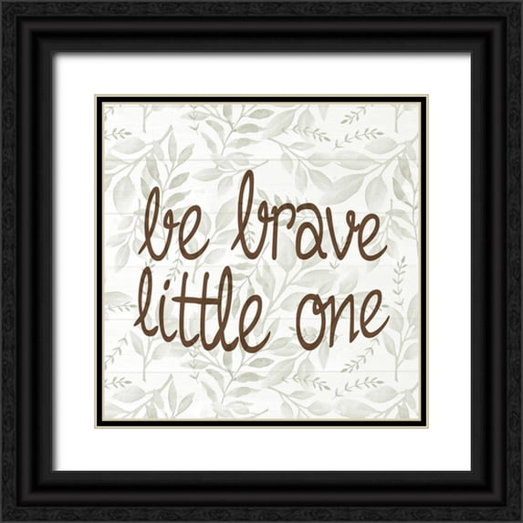 Allen, Kimberly 26x26 Black Ornate Wood Framed with Double Matting Museum Art Print Titled - Be Brave Little One