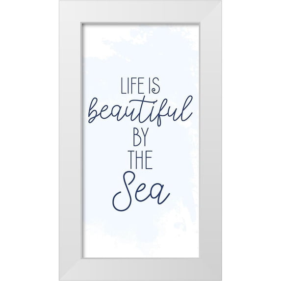 Allen, Kimberly 9x14 White Modern Wood Framed Museum Art Print Titled - Life is Beautiful