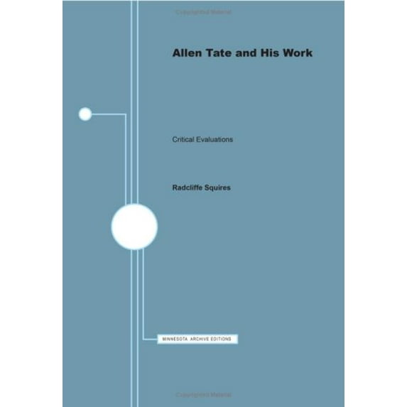 Pre-Owned Allen Tate and His Work: Critical Evaluations (Hardcover) 0816606277 9780816606276