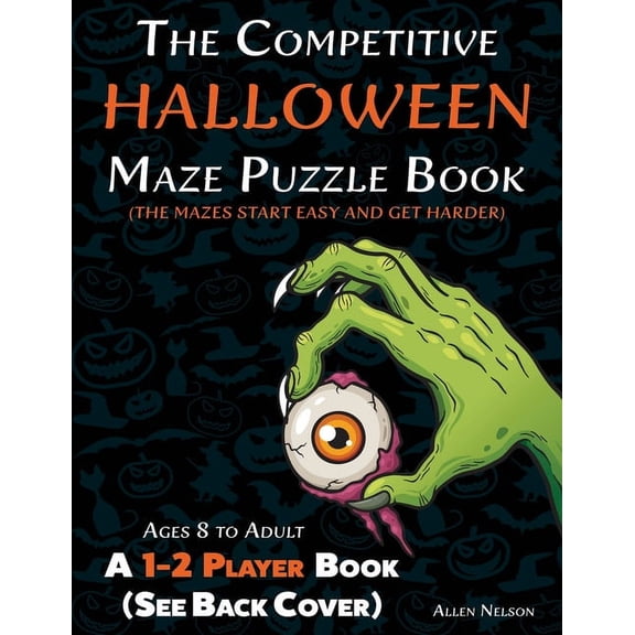 Allen's Competitive Maze Books The Competitive Halloween Maze Puzzle Book: A 1-2 Player Book Where the Mazes Start Easy and Get Harder (See Back Cover), Book 5, (Paperback)