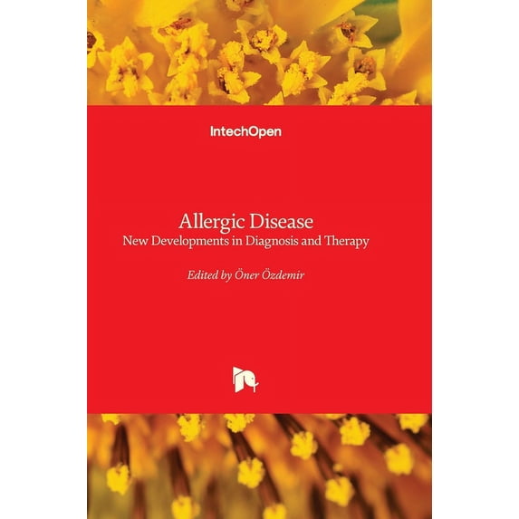 Allergic Disease - New Developments in Diagnosis and Therapy, (Hardcover)