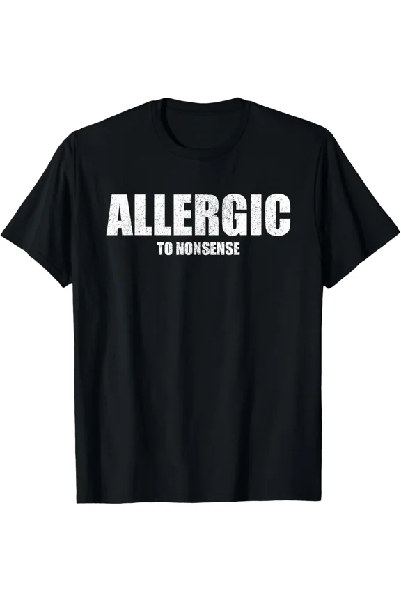 Allergic To Nonsense Straightforward Attitude Boundary Setting Unisex T-Shirt, up to size 5XL