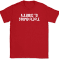 thumbnail image 1 of Allergic To Stupid People T-Shirt Tee Funny Sarcastic Humor - Red, XL, 1 of 1
