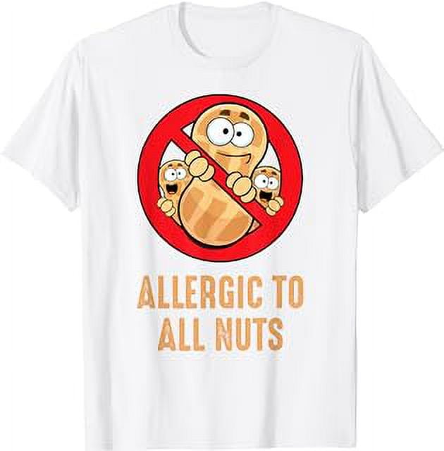 Allergic to All Nuts Allergy Awareness Warning TShirt