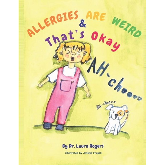 Allergies are Weird & That's OK, (Paperback)