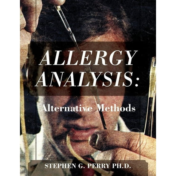 Allergy Analysis: Alternative Methods, (Paperback)