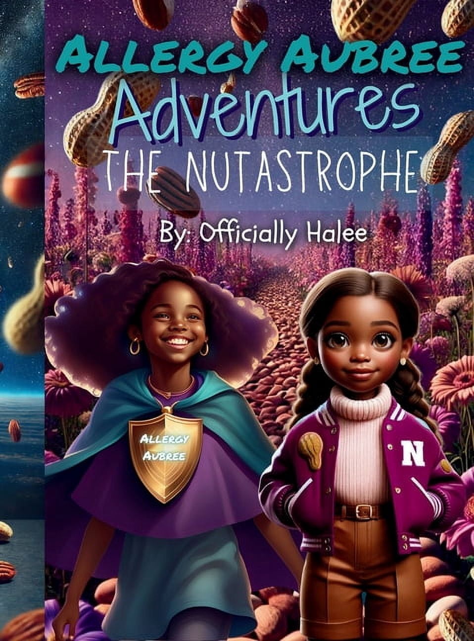 Allergy Aubree Adventures Allergy Aubree Adventures: The Nutastrophe, Book 3, (Hardcover)