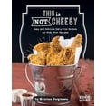 thumbnail image 1 of Allergy Aware Cookbooks: This Is Not Cheesy! : Easy and Delicious Dairy-Free Recipes for Kids with Allergies (Hardcover), 1 of 1
