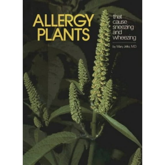 Pre-Owned Allergy Plants: That Cause Sneezing and Wheezing (Paperback) 091197704X 9780911977042