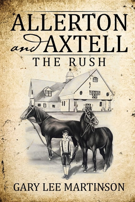 Allerton and Axtell: The Rush, (Paperback)
