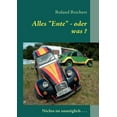 thumbnail image 1 of Alles Ente - oder was ?: Kurrios, unterhaltsam, liebenswÃ¼rdig, (Paperback), 1 of 1