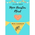 thumbnail image 1 of Alles Über Mein Haustier Über mein Haustier - Pferd: Mein Haustier Tagebuch, Book 1, (Paperback), 1 of 1