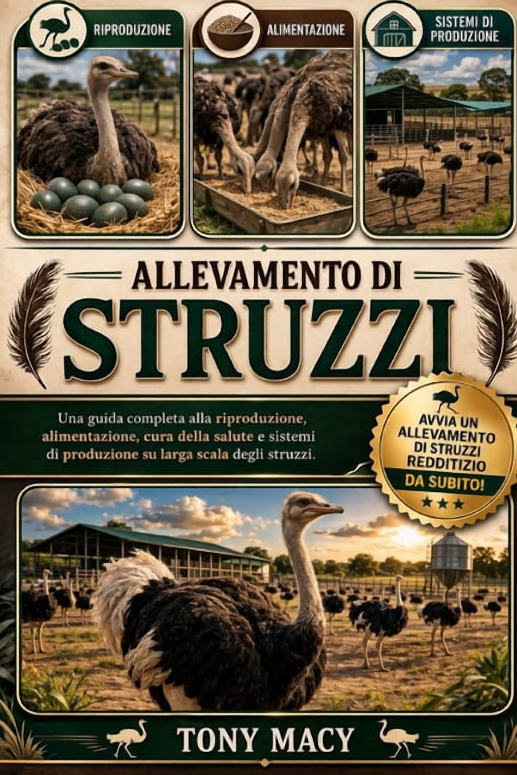 Allevamento Di Struzzi: Una guida completa alla riproduzione, alimentazione, cura della salute e sistemi di produzione s, (Paperback)