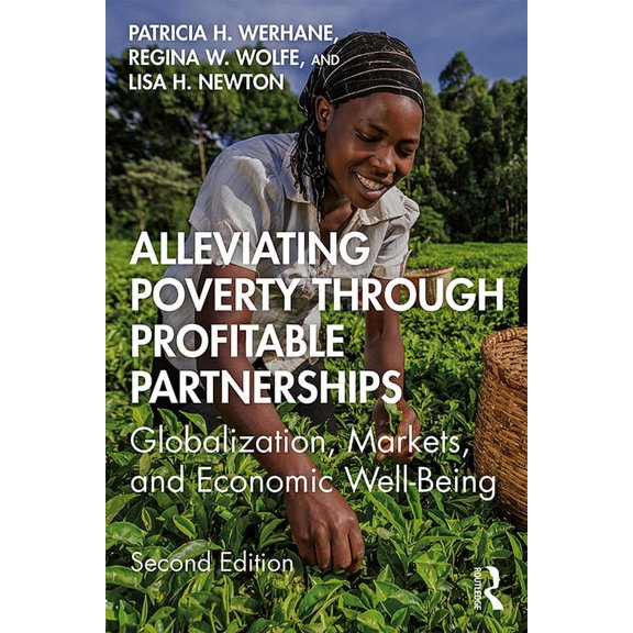 Alleviating Poverty Through Profitable Partnerships: Globalization, Markets, and Economic Well-Being, (Paperback)